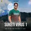 About Suketi Virus 1 Song